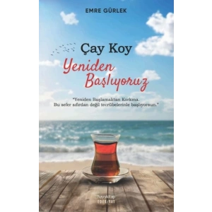 Çay Koy Yeniden Başlıyoruz