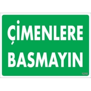 Çimlere Basmayın Uyarı Levhası 25x35 KOD:1210