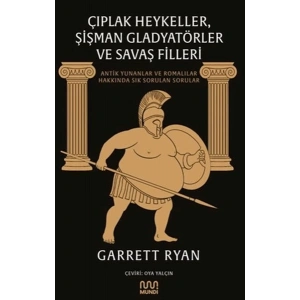 Çıplak Heykeller, Şişman Gladyatörler ve Savaş Filleri