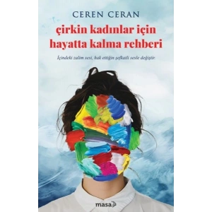 Çirkin Kadınlar İçin Hayatta Kalma Rehberi