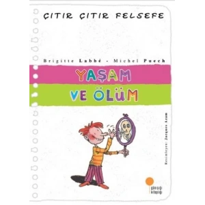 Çıtır Çıtır Felsefe 17 - Yaşam ve Ölüm