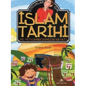 Çocuklar İçin İslam Tarihi Ve Peygamberimizin Hayatı