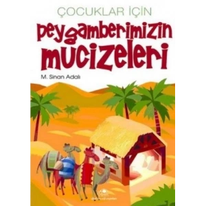 Çocuklar İçin Peygamberimizin Mucizeleri