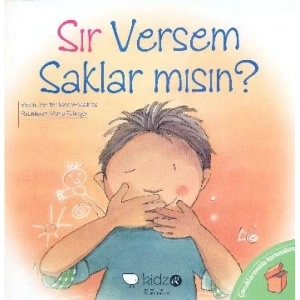Çocuklarmızla Konuşalım - Sır Versem Saklar mısın?