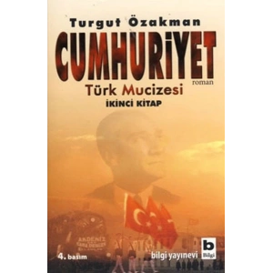 Cumhuriyet  Türk Mucizesi (İkinci Kitap)
