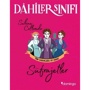 Dahiler Sınıfı - Süfrajetler Tüm Kadınlara Oy Hakkı