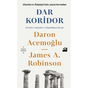 Dar Koridor - Devletler, Toplumlar ve Özgürlüğün Geleceği