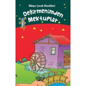 Değirmenimden Mektuplar - Dünya Çocuk Klasikleri