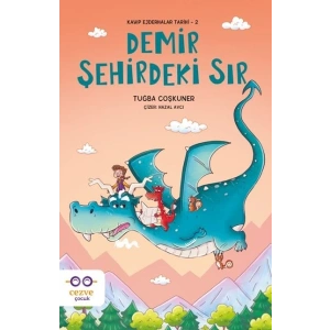 Demir Şehirdeki Sır – Kayıp Ejderhalar Tarihi 2