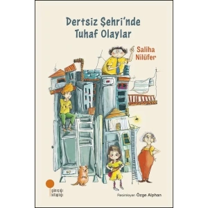 Dertsiz Şehrinde Tuhaf Olaylar
