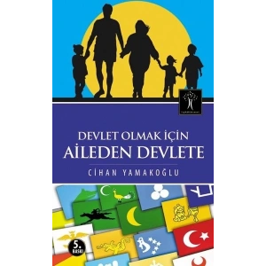 Devlet Olmak İçin Aileden Devlete