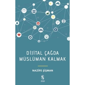 Dijital Çağda Müslüman Kalmak