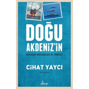 Doğu Akdeniz’in Paylaşım Mücadelesi Ve Türkiye