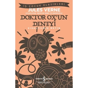 Doktor Ox’un Deneyi - İş Çocuk Klasikleri-Kısaltılmış Metin