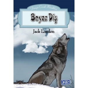 Dünya Çocuk Klasikleri Dizisi Beyaz Diş