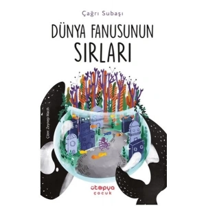 Dünya Fanusunun Sırları