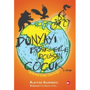 Dünyayı Bisikletle Dolaşan Çocuk 2 - Amerika Kıtası Yolculuğu