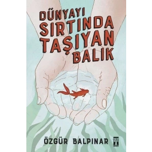 Dünyayı Sırtında Taşıyan Balık