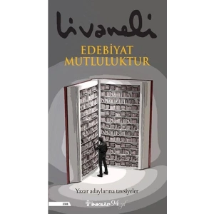 Edebiyat Mutluluktur - Yazar Adaylarına Tavsiyeler