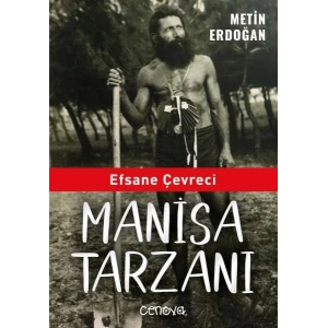 Efsane Çevreci Manisa Tarzanı