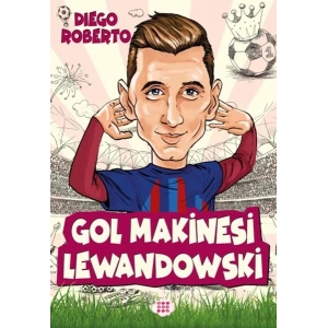 Efsane Futbolcular Gol Makinesi Lewandowski