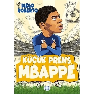 Efsane Futbolcular Küçük Prens Mbappe