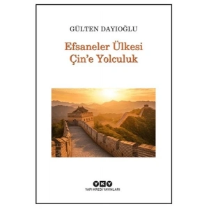 Efsaneler Ülkesi Çin’e Yolculuk