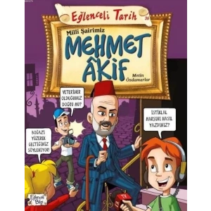 Eğlenceli Bilgi (Tarih) - Milli Şairimiz Mehmet Akif