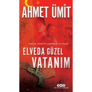 Elveda Güzel Vatanım - Eşitlik, Hürriyet, Kardeşlik ve Adalet