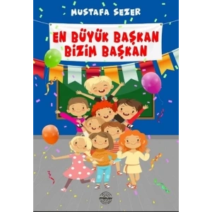 En Büyük Başkan Bizim Başkan