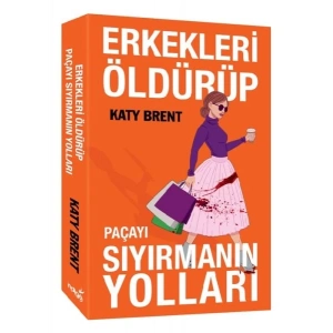 Erkekleri Öldürüp Paçayı Sıyırmanın Yolları
