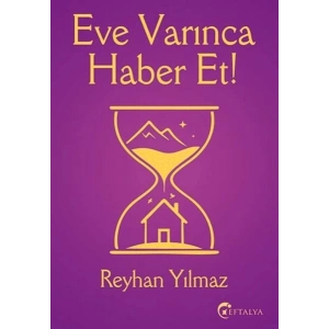 Eve Varınca Haber Et
