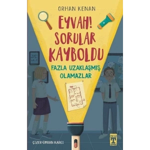 Eyvah! Sorular Kayboldu - Fazla Uzaklaşmış Olamazlar