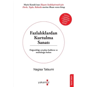 Fazlalıklardan Kurtulma Sanatı