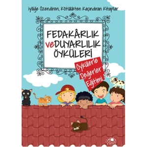 Fedakarlık Ve Duyarlılık Öyküleri