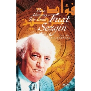 Fuat Sezgin İlme Adanmış Bir Ömür