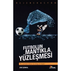 Futbolun Mantıkla Yüzleşmesi