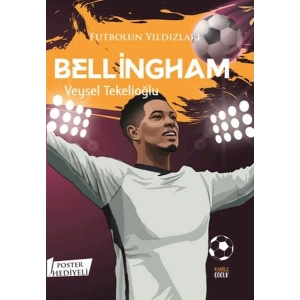 Futbolun Yıldızları Bellingham (Poster Hediyeli)