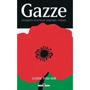 Gazze: Geçmişten Günümüze Direnişin Toprağı