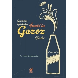 Geçmişten Günümüze İzmir’in Gazoz Tarihi