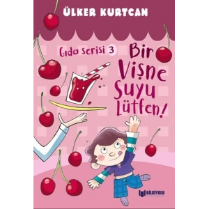Gıda Serisi 3 - Bir Vişne Suyu Lütfen