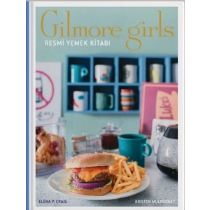 Gilmore Girls: Resmi Yemek Kitabı ( Ciltli)