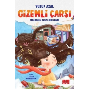 Gizemli Çarşı - Esrarengiz Simitçinin İzinde