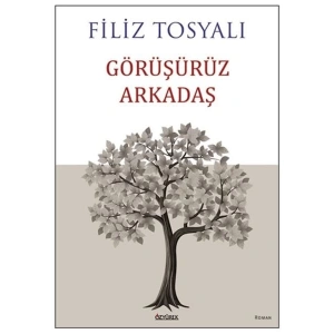 Görüşürüz Arkadaş