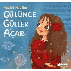 Gülünce Güller Açar