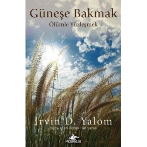 Güneşe Bakmak Ölümle Yüzleşmek