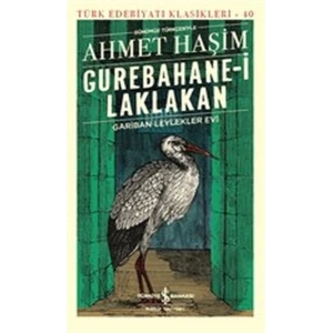 Gurebahane-i Laklakan - Gariban Leylekler Evi (Günümüz Türkçesiyle) - Türk Edebiyatı Klasikleri