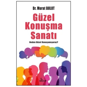 Güzel Konuşma Sanatı;Neden Güzel Konuşamıyoruz?    