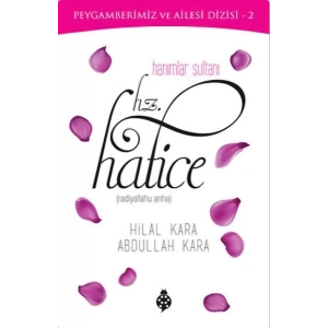 Hanımlar Sultanı Hz.Hatice