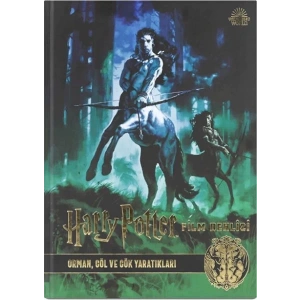 Harry Potter Film Dehlizi Kitap 1: Orman, Göl ve Gök Sakinleri (Ciltli)